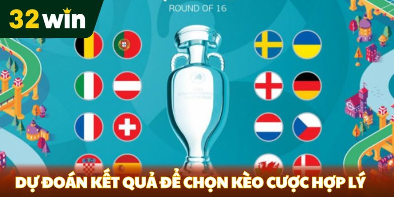 Dự đoán kết quả để chọn kèo cược hợp lý