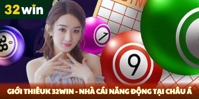 Giới thiệu 32win - Nhà cái năng động tại châu Á 