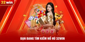 bạn đang tìm kiếmnổ hũ 32win